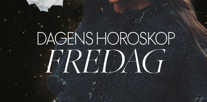 Dagens horoskop: Fredag 24. oktober